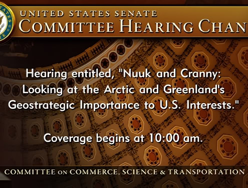 Hearings to examine the Arctic and Greenland's geostrategic importance to U.S. interests.