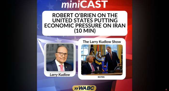 Robert C. O’Brien joins The Larry Kudlow Show to discuss economic pressure on Iran